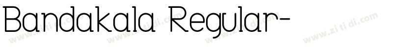 Bandakala Regular字体转换